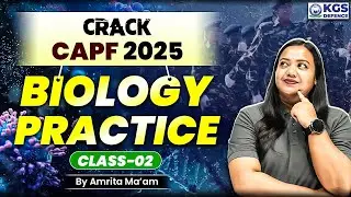 CAPF AC Biology 2024 PYQ Analysis | Crack CAPF AC 2025 | CAPF Biology | Amrita Mam | KGS Defence