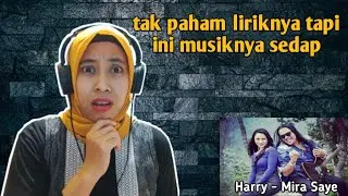 HARRY - MIRA SAYE | 🇮🇩 REACTION