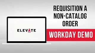 Workday Demonstration: Requisition a Non Catalog Order
