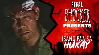 Regal Shocker presents &ldquo;ISANG PAA SA HUKAY&rdquo; | Regal Entertainment Inc.