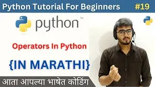Operators in Python | Python Tutorial For Beginners in Marathi #python #19