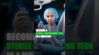 How To Be A Sterile Processing Technician