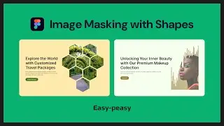 How to Mask Images with Shapes in Figma || Figma Tutorial