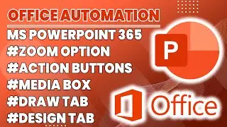 Microsoft PowerPoint 365 | Class #2 | Zoom to Slide | Action Button | Draw Tab | Design Tab | Sindhi