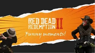 Red dead Online funny moments ft. BLACKBIRD