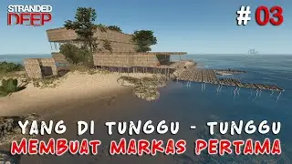 waktunya membuat markas, biar terhindar dari badai angin topan. -  Stranded deep  indonesia 03