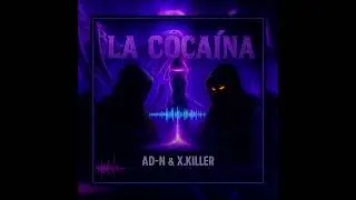 AD-N & X.Killer - La Coca&icirc;na