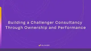 Building a Challenger Consultancy Through Ownership and Performance