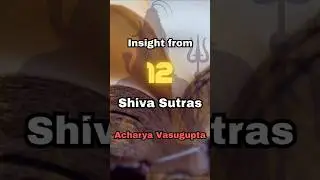 Shiva Sutras- Insight 12