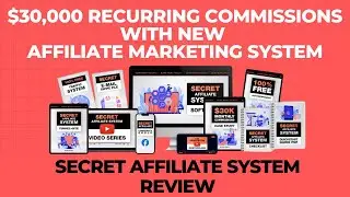 $30,000 recurring commissions with new affiliate marketing system | Secret Affiliate System Review