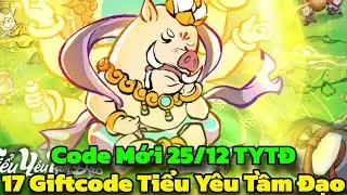 Tiểu Yêu Tầm Đạo - 17 Giftcode Tiểu Yêu Tầm Đạo & Code Mới 07/01 TYTĐ - Tiểu Yêu Tầm Đạo Code