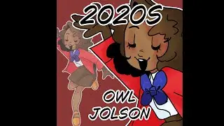 2020s: Owl Jolson (Speedpaint)