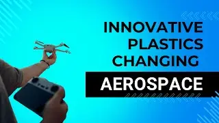 Engineering with Aerospace Plastics: Smarter Material Solutions for Next-Gen Aircraft