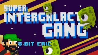 Super Intergalactic Gang First Impressions: Blast Off!