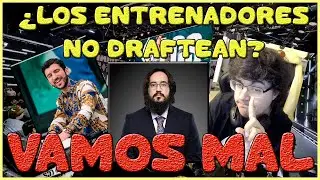 Los entrenadores no saben draftear, la realidad sobre los drafts y como creo que deberían ser