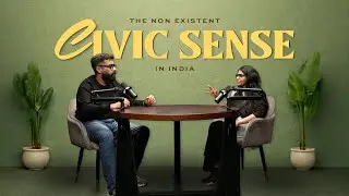 Why civic sense is DEAD in India? | The Free Flow Podcast