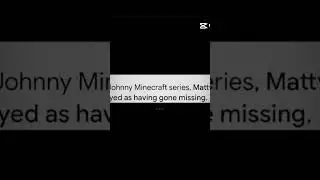 matty was portrayed and went missing #matty#johnny minecraft.#daisy#gooby#marty#johnny