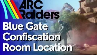 Blue Gate Confiscation Room Key Location ARC Raiders