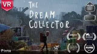 The Dream Collector Best VR Heartwarming animation for Chrismas | HTC Vive and Oculus Rift