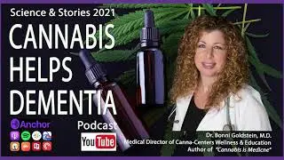 Dr. Bonni Goldstein on Cannabis Helps Dementia Podcast - Successfully Treating Patients Using THC-A