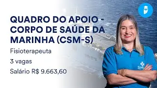 Concurso Corpo de Sa&uacute;de da Marinha - an&aacute;lise do edital e plano de estudos para Fisioterapia.