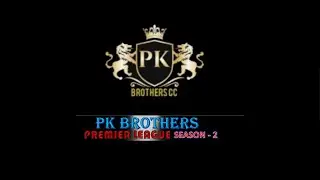 KGA vs P K family || PK BROTHERS Premier League - Season 2