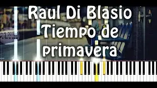 Raul Di Blasio - Tiempo de primavera Piano Cover