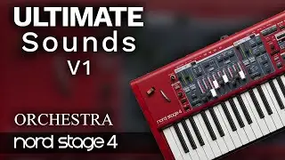 ORCHESTRA ► 100+ ULTIMATE  SOUNDS V1 ♫ NORD STAGE 4
