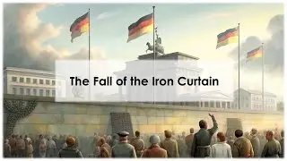 The Fall of the Iron Curtain