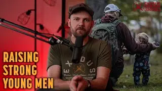 Fathers & Raising Strong Young Men