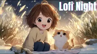 Starry Night Field Lofi Music &ndash; Dreamy Warm Beats for Relax, Study & Sleep