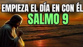 ORACI&Oacute;N DE LA MA&Ntilde;ANA CON EL SALMO 9: Gratitud y Confianza en Dios para Empezar el D&iacute;a con Fe