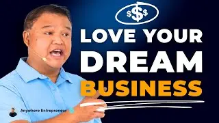 Live Your Dream Life, Funded By Your Dream Business