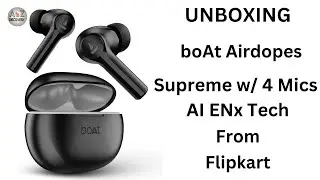 boAt Earbud Unboxing | boAt Airdopes Supreme w/ 4 Mics AI ENx Tech | Flipkart Best Products Must Buy