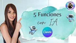 🤯 ¡Canva lo hace TODO por ti! 💙 5 funciones con IA 🤖 que no estás usando aún