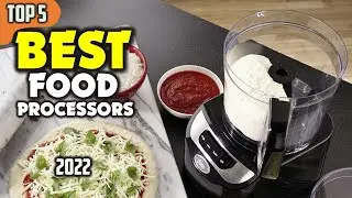 Best Food Processor 2022 &ndash; Top 5 for Smoothies & More!