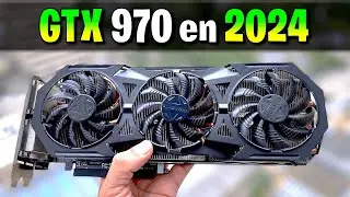 ✅ GTX 970 ✅ La MEJOR TARJETA GR&Aacute;FICA hace 10 A&Ntilde;OS 🔴 CORRE TODO en 2024 🔴