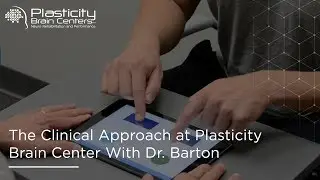 The Clinical Approach at Plasticity Center With Dr. Barton