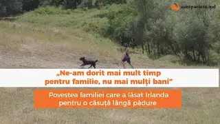 Istoria familiei care a lăsat Irlanda pentru o căsuță lângă pădure, în Republica Moldova