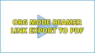 Org Mode beamer link export to PDF