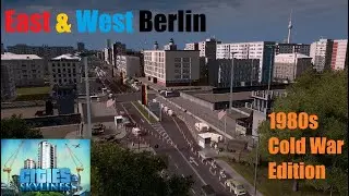 East & West Berlin, Cold War Edition recreated in Cities Skylines