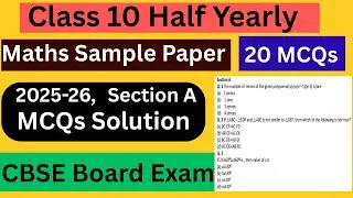 Class 10 Half Yearly Exam CBSE 2025-26 | Maths Sample Question Paper | MCQs Solution