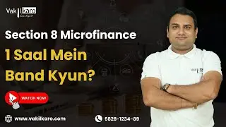 Section 8 Microfinance Failure Story |  Biggest Mistakes -Vakilkaro-9828123489