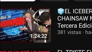 &iexcl;🧊Iceberg De Chainsawman! Reacci&oacute;n de kisho senpai