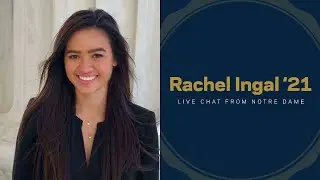 Live Chat with Rachel Ingal '21