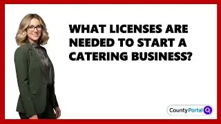 What Licenses Are Needed To Start A Catering Business?