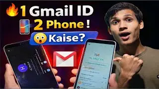 Ek Hi Gmail ID Ko 2 Phone Me Kaise Chalaye | Same Gmail 2 Mobile Me Login Karne Ka Full Guide 2026A