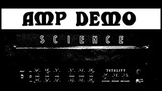Science Amplification TOTALITY Amp Demo and Play through in C Standard