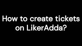 How to create support Tickets on Main SMM Panel - LikerAdda #bestsmmpanel #likeradda