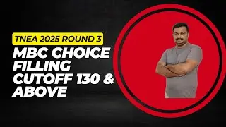 TNEA 2025|Round 3 Choice Filling|MBC Community|Expected Cutoff|Branches|Cutoff Above 130 to 143